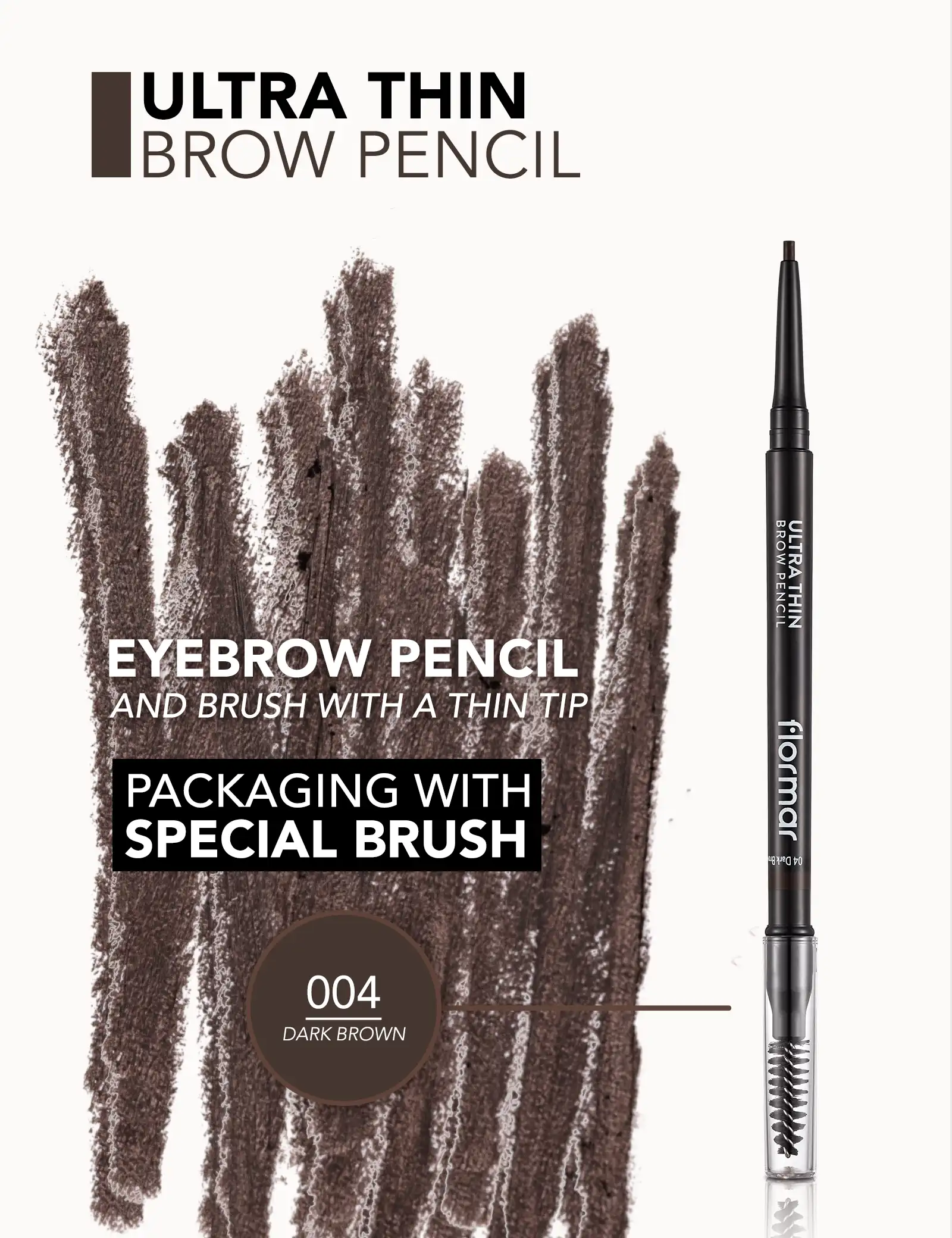 FLORMAR ULTRA THIN BROW PENCIL, 04 DARK BROWN